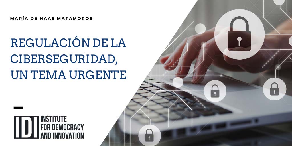 Regulación de la ciberseguridad, un tema urgente