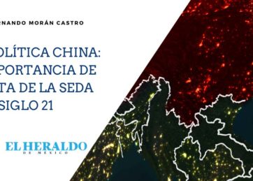 Geopolítica china: La importancia de la ruta de la seda en el siglo 21