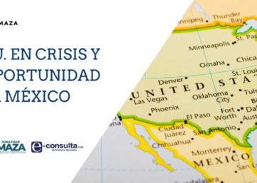 EE.UU. en crisis y la oportunidad para México